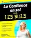 La Confiance en soi pour les Nuls