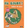Au galop ! Cahier de jeux. Connaissances Galops 1-4
