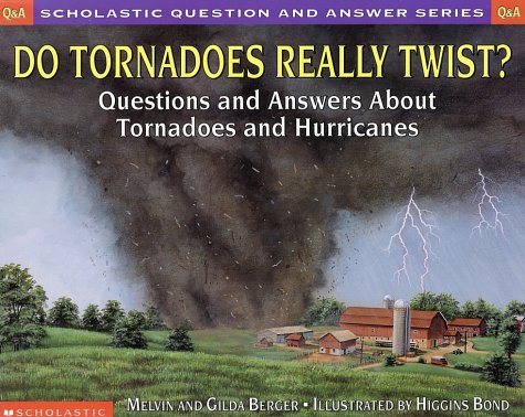 Scholastic Q & A: Do Tornadoes Really Twist? (Scholastic Question & Answer)