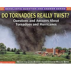 Do Tornadoes Really Twist?: Questions and Answers About Tornadoes and Hurricanes