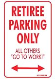 Retiree Parking - XL Sign (Novlety)