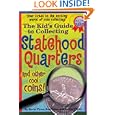The Kid's Guide to Collecting Statehood Quarters and Other Cool Coins!