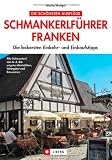 Image of Schmankerlführer Franken: Die leckersten Einkehr- und Einkaufstipps
