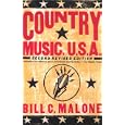 Country Music, U.S.A. by Bill C. Malone