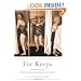 For Keeps: Women Tell the Truth About Their Bodies, Growing Older, and Acceptance