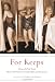 For Keeps: Women Tell the Truth About Their Bodies, Growing Older, and Acceptance
