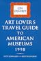 On Exhibit: Art Lover's Travel Guide to American Museums 1998
