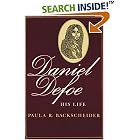 Click here to buy Daniel Defoe: His Life by  Paula R. Backscheider.