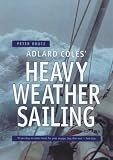 Adlard Coles` Heavy Weather Sailing