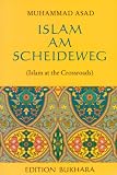 Islam am Scheideweg - Muhammad Asad