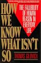 How We Know What isn't So