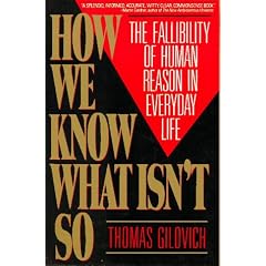 How We Know What isn't So: Fallibility of Human Reason in Everyday Life
