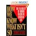 How We Know What Isn't So: The Fallibility of Human Reason in Everyday Life