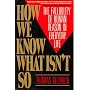 How We Know What isn't So: Fallibility of Human Reason in Everyday Life