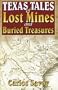 Texas Tales of Lost Mines and Buried Treasures