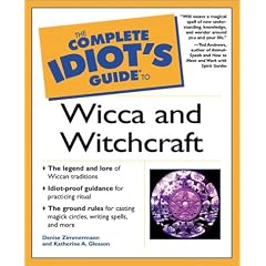The Complete Idiot's Guide to Wicca and Witchcraft (The Complete Idiot's Guide)