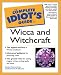 The Complete Idiot's Guide to Wicca and Witchcraft