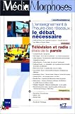 Médiamorphoses, numéro 7 - 2003 : Télévision et Radio, états de la parole