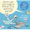 Don't Let the Pigeon Finish This Activity Book!