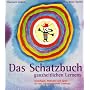 Das Schatzbuch ganzheitlichen Lernens: Grundlagen, Methoden und Spiele f�r eine zukunftsweisende Erziehung