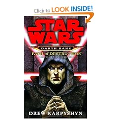 Path of Destruction: A Novel of the Old Republic (Star Wars: Darth Bane)