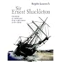 Sir Ernest Shackleton : Grandeur et endurance d'un&hellip de Brigitte Lozerec'h