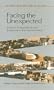 Facing the Unexpected: Disaster Preparedness and Response in the United States (<i>Natural Hazards and Disasters: Reducing Loss and Building Sustainability in a Hazardous World</i>: A Series)
