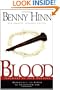 The Blood : Experience Its Power to Transform You (New Updated, Expanded Edition)