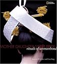 Mother, Daughter, Sister, Bride: Rituals of Womanhood (National Geographic)