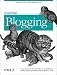 Essential Blogging: Selecting and Using Weblog Tools