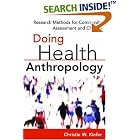 Click here to buy Doing Health Anthropology: Research Methods for Community Assessment and Change by  Christie W. Kiefer.