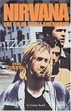 Nirvana : Une fin de si�cle am�ricaine