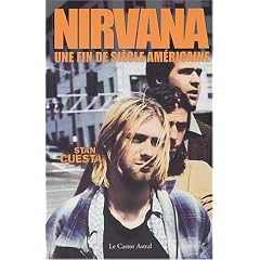 Nirvana : Une fin de si�cle am�ricaine (Pas de partitions - Biographie)