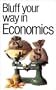 The Bluffer's Guide to Economics (Bluffer's Guides (Oval))