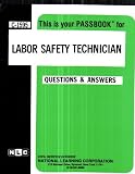Review National Learning Corp  / Labor Safety Technician (Career Examination Series ; C-1595)