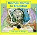 Thomas Comes to Breakfast