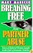 Breaking Free from Partner Abuse: Voices of Battered Women Caught in the Cycle of Domestic Violence