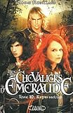 Les Chevaliers d'Emeraude, Tome 10 : Représailles