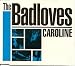 Badloves-Carololine