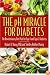 The pH Miracle for Diabetes: The Revolutionary Diet Plan for Type 1 and Type 2 Diabetics