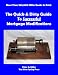 The Quick & Dirty Guide To Successful Mortgage Modifications (Quick & Dirty Books Collection TM)