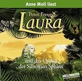 Laura: Laura 03 und das Orakel der Silbernen Sphinx. 4 CDs: Tl 3 - Peter Freund