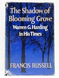 The Shadow of Blooming Grove: Warren G. Harding in His Times [Gift Inscription from Bill Daugherty to C. William O'Neill]