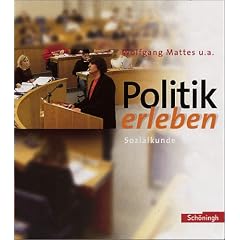 Politik erleben - Sozialkunde - Ausgabe 2007: Politik erleben. Sch�lerband 8.-10. Schuljahr - 9./10. Schuljahr