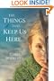 The Things That Keep Us Here