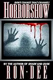 Horrorshow by the author of Blood, Dusk, Shade, Blind Hunger, Succumb, Descent, Brain Fever, Boundaries