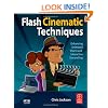 Flash Cinematic Techniques: Enhancing Animated Shorts and Interactive Storytelling: Animating and Building Interactive Stories