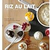 Riz au lait cr�meux comme on l'aime