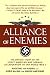 Books : Alliance of Enemies: The Untold Story of the Secret American and German Collaboration to End World War II
