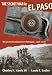 The Secret War in El Paso: Mexican Revolutionary Intrigue, 1906-1920